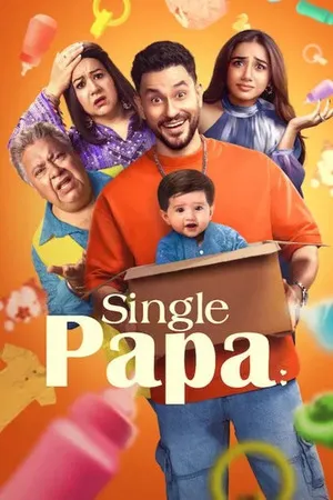Single Papa Season 1 2025 WEB-DL | Dubbed Hindi Movie